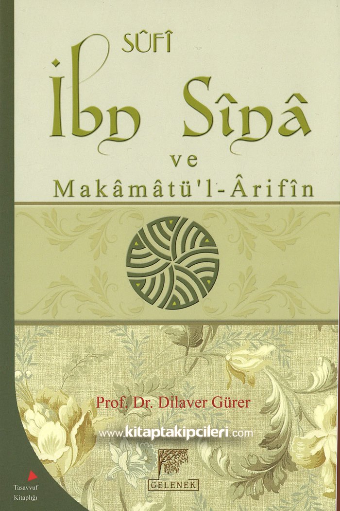 Makamatül Arifin ve Sufi İbn Sina, Dilaver Gürer