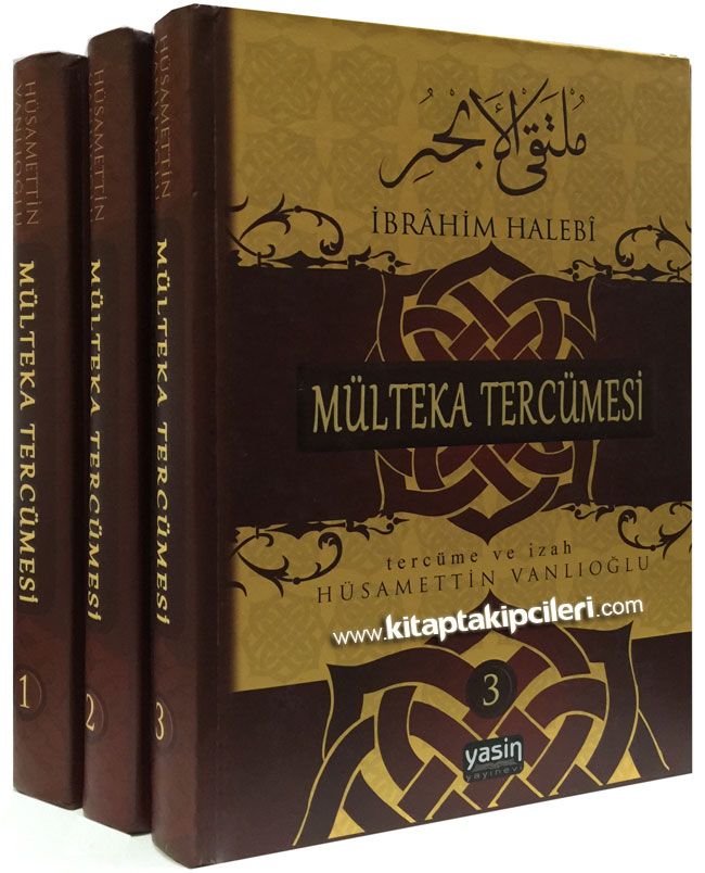 Mülteka Tercümesi ve İzahı, İslam Fıkhı, İbrahim Halebi, Hüsamettin Vanlıoğlu, 3 Cilt Takım