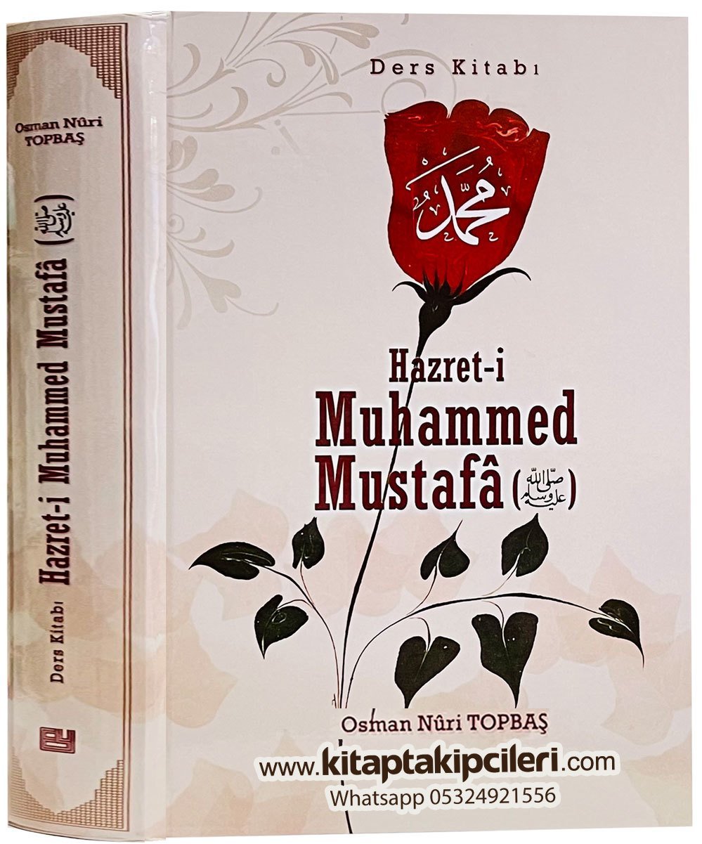 Hz. Muhammed Mustafa Ders Kitabı, Osman Nuri Topbaş, Büyük Boy 624 Sayfa