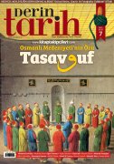 Derin Tarih Dergisi 7. ÖZEL SAYI, Osmanlı Medeniyetinin Özü TASAVVUF