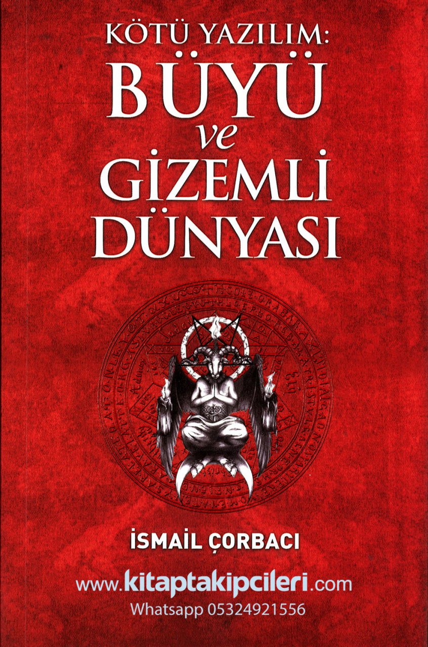 Kötü Yazılım Büyü Ve Gizemli Dünyası, İsmail Çorbacı