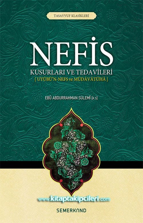 Nefis Kusurları ve Tedavileri, Uyubün Nefs ve Müdavatüha, Ebu Abdurrahman Sülemi K.s
