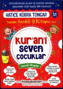 Kuranı Seven Çocuklar Kitap Seti, Hatice Kübra Tongar, Tamamı Renkli 9 Kitaplık Set 5+ Yaş Dini Eğitim Hazırlık Kitapları