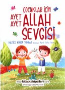 Çocuklar İçin Allah Sevgisi Ayet Ayet, Hatice Kübra Tongar, Renkli Resimli