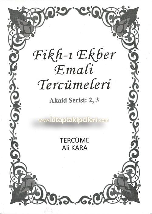 Fıkhı Ekber Emali Akaid Tercümeleri, Kelime Manalı, Ali Kara