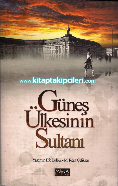 Güneş Ülkesinin Sultanı, Yasemin Efe Bülbül