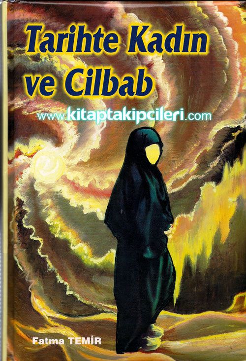 Tarihte Kadın ve Cilbab, Fatma Temir