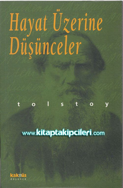 Hayat Üzerine Düşünceler, Lev Nikolayevic Tolstoy