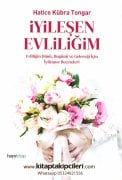 İyileşen Evliliğim, Hatice Kübra Tongar, Evliliğin Dünü, Bugünü Ve Geleceği İçin İyileşme Reçeteleri