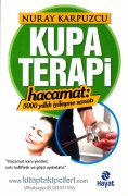 Kupa Terapi Hacamat, 5000 Yıllık İyileşme Sanatı, Nuray Karpuzcu