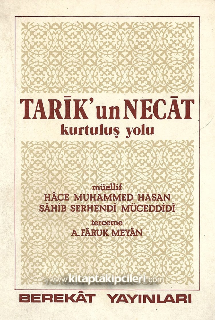 Tarikun Necat, Kurtuluş Yolu, Hace Muhammed Hasan Sahib Serhendi Müceddidi, Tercüme Faruk Meyan, 1977 yılı Baskısı