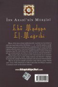 Muhyiddin İbn Arabinin Mürşidi Ebu Medyen El Mağribi, Hayatı Eserleri Tasavvufi Görüşleri ve Medyeniyye Tarikatı