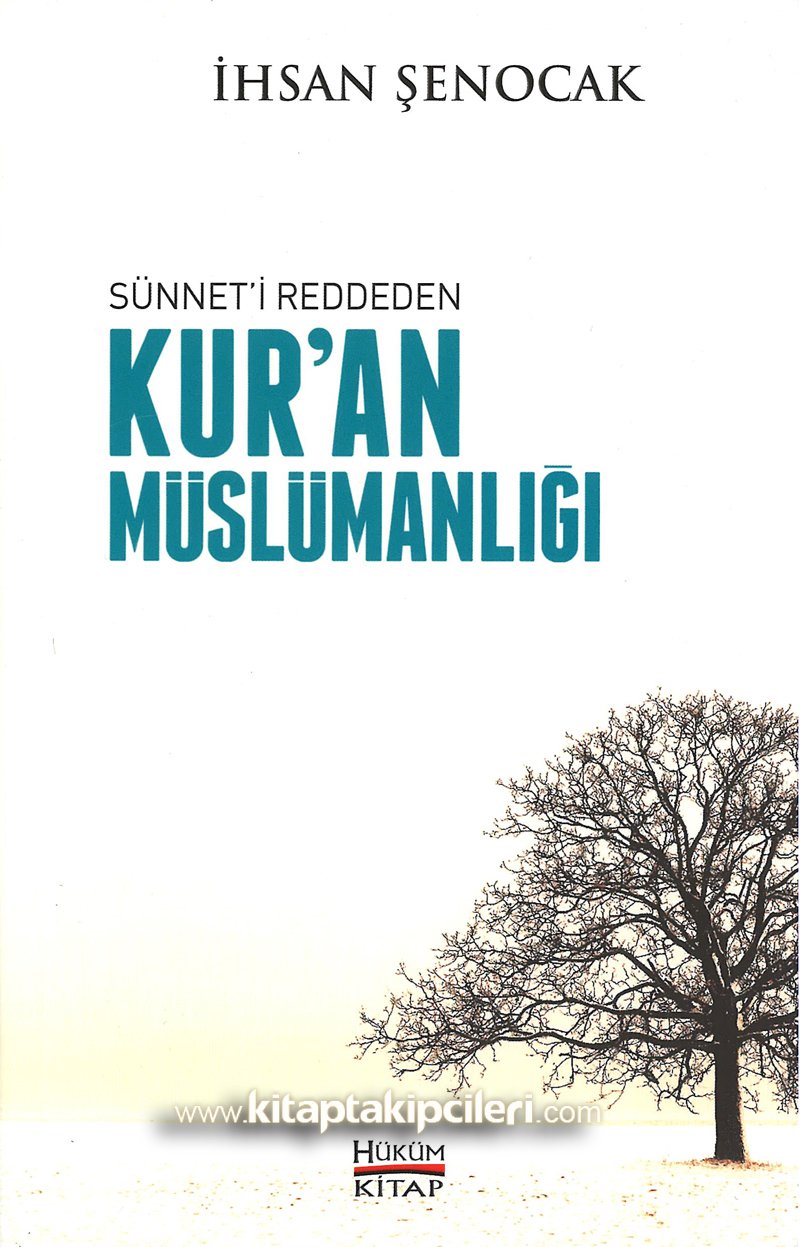 Sünneti Reddeden Kuran Müslümanlığı, İhsan Şenocak