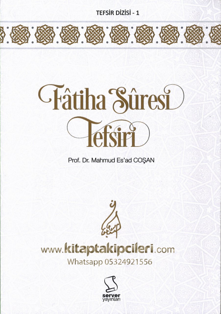 Fatiha Suresi Tefsiri, Prof. Dr. Mahmud Esad Coşan Hocaefendi