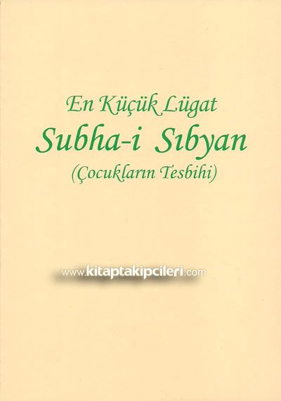 Subhai Sıbyan En Küçük Lugat Çocukların Tesbihi Ali Kara