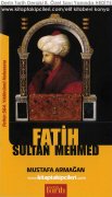 Derin Tarih Dergisi 8. ÖZEL SAYI, Ufukların Efendileri OSMANLILAR, ve Fatih Sultan Mehmed KİTABI HEDİYE