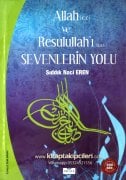 Allah Ve Resulullahı Sevenlerin Yolu, Sıddık Naci Eren, Ciltli Büyük Boy, 512 Sayfa