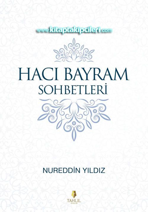 Hacı Bayram Sohbetleri, Nureddin Yıldız