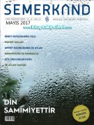Semerkand Dergisi MAYIS 2017 | Din Samimiyettir