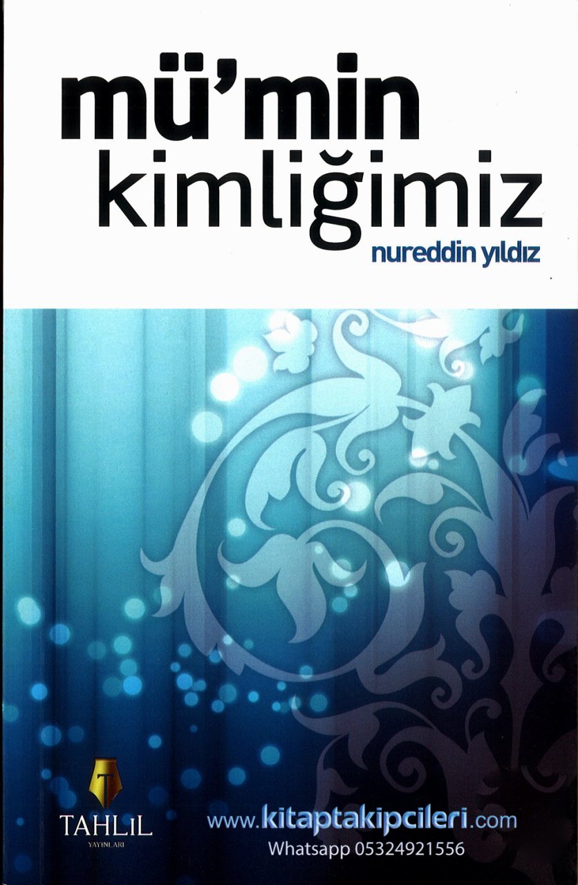 Mümin Kimliğimiz, Nureddin Yıldız