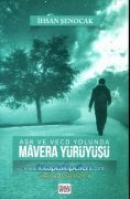 Mavera Yürüyüşü, Aşk Ve Vecd Yolunda Tasavvuf, İhsan Şenocak