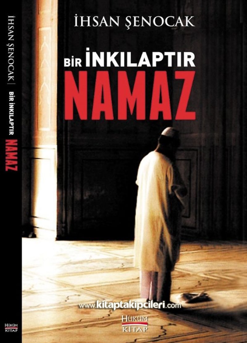 Bir İnkılaptır Namaz, İhsan Şenocak