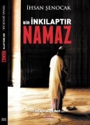 Bir İnkılaptır Namaz, İhsan Şenocak