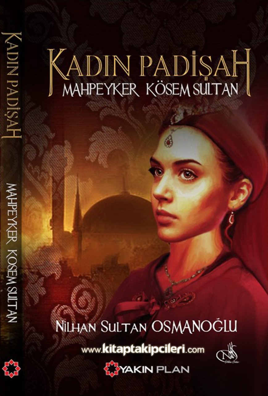 Kadın Padişah Mahpeyker Kösem Sultan, Nilhan Sultan Osmanoğlu