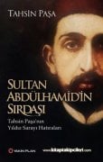 Sultan Abdülhamidin Sırdaşı, Yıldız Sarayı Hatıraları, Tahsin Paşa