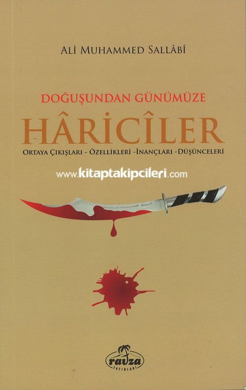 Hariciler, Doğuştan Günümüze Ortaya Çıkışları, Özellikleri, İnançları, Düşünceleri - Ali Muhammed Sallabi