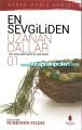 En Sevgiliden Uzanan Dallar 120 Hadisi Şerif Metni ve Tercümesi - Nureddin Yıldız - 1. Kitap