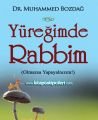 Yüreğimde Rabbim Olmazsa Yapayalnızım, DR. MUHAMMED BOZDAĞ