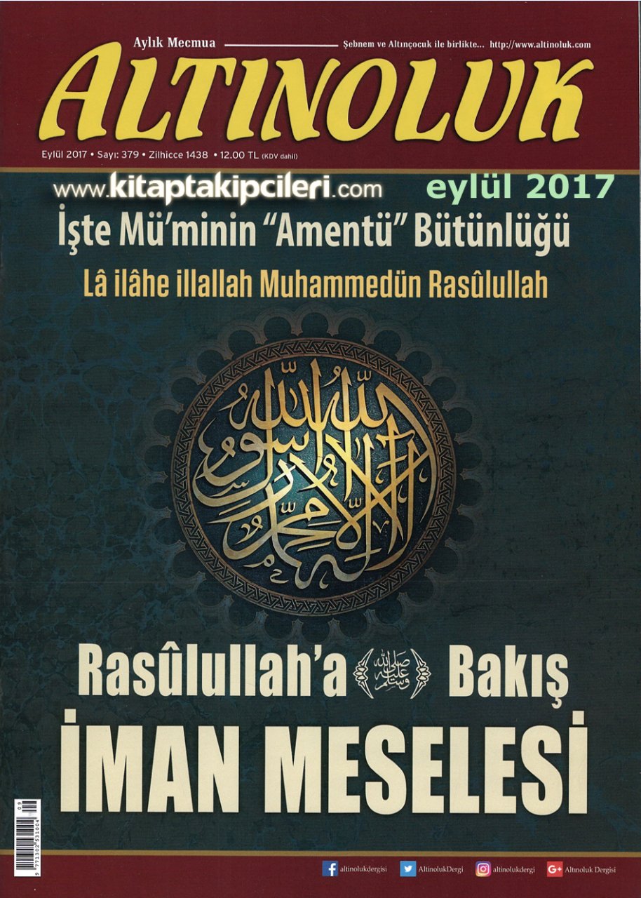 Altınoluk Dergisi Eylül 2017, Rasulullaha Bakış İman Meselesi, HADİS SÜNNET Savunması