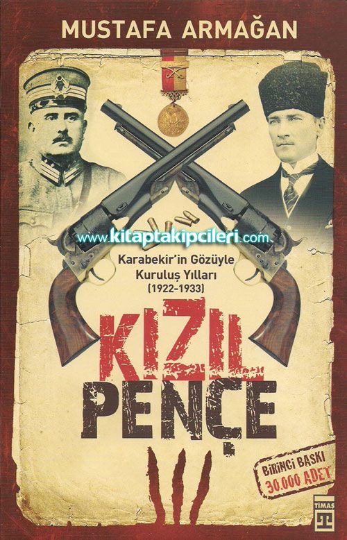 Kızıl Pençe Karabekir'in Gözüyle Kuruluş Yılları 1922 -1933, Mustafa Armağan