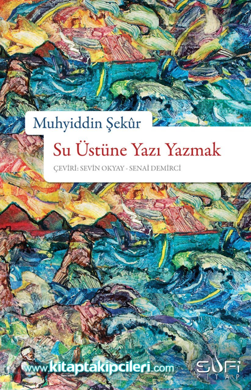 Su Üstüne Yazı Yazmak, Muhyiddin Şekur