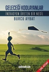 Geleceği Kodlayanlar İnovasyon Üreten Bir Nesil