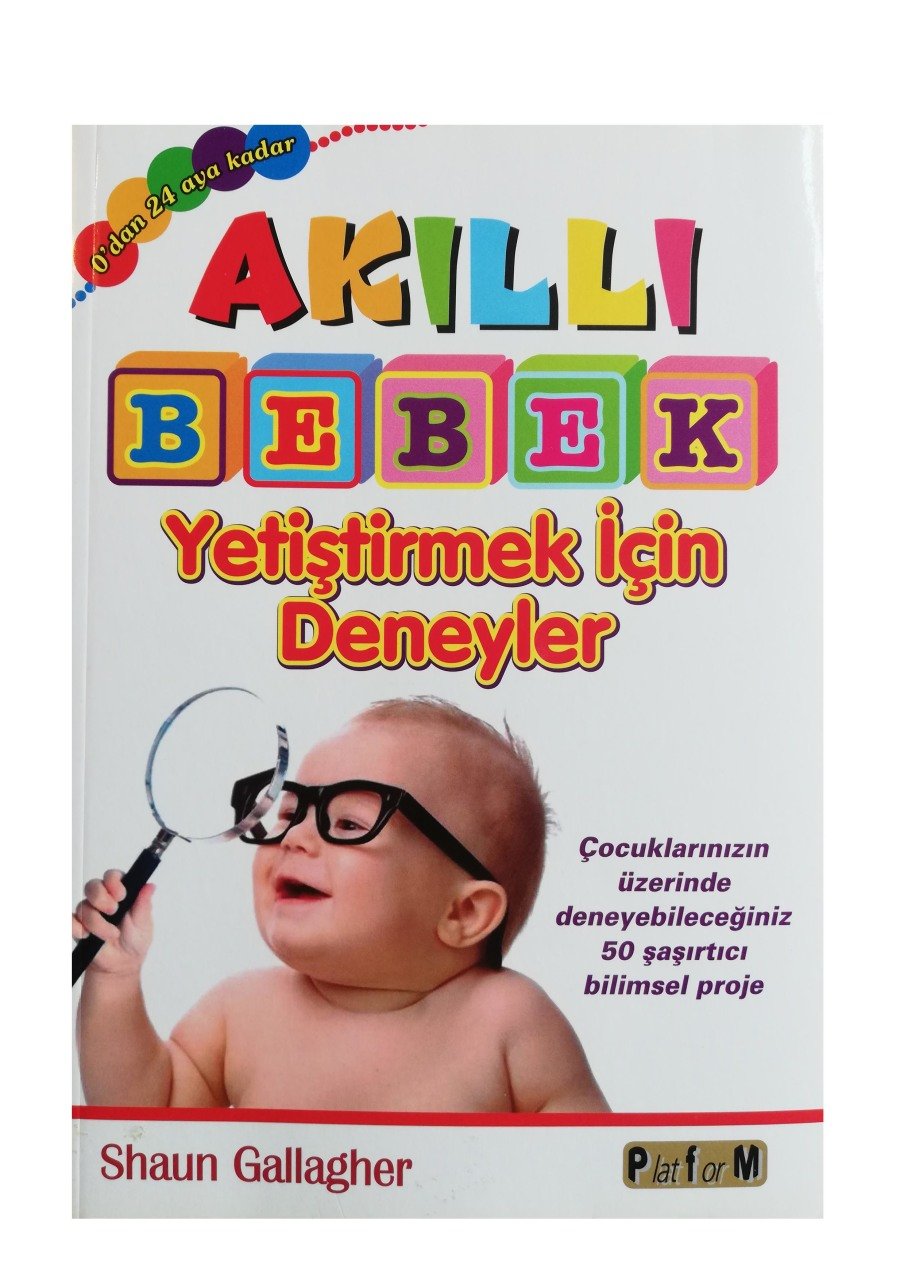 Akıllı Bebek Yetiştirmek İçin Deneyler Kitabı