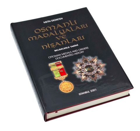 Osmanlı Madalyaları ve Nişanları Belgelerle Tarihi