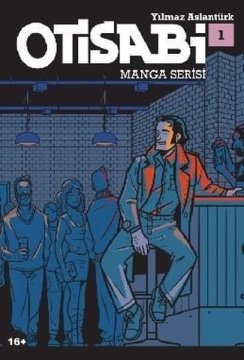 Yılmaz ASLANTÜRK - OTİSABİ MANGA SERİSİ-1