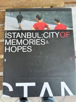 İSTANBUL - CITY OF MEMORIES AND HOPES * CİLTLİ