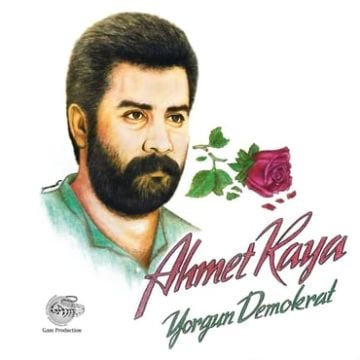 AHMET KAYA - YORGUN DEMOKRAT * LP