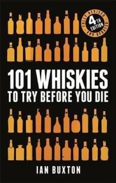 101 WHISKIES TO TRY BEFORE YOU DIE - 4TH EDITION * CİLTLİ