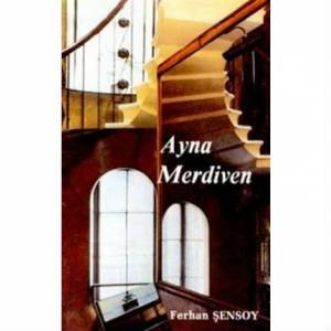 Ferhan ŞENSOY - Ayna Merdiven