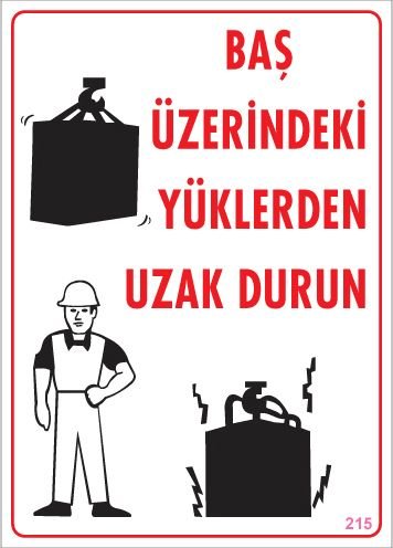 Baş Üzerindeki Yüklerden Uzak Dur