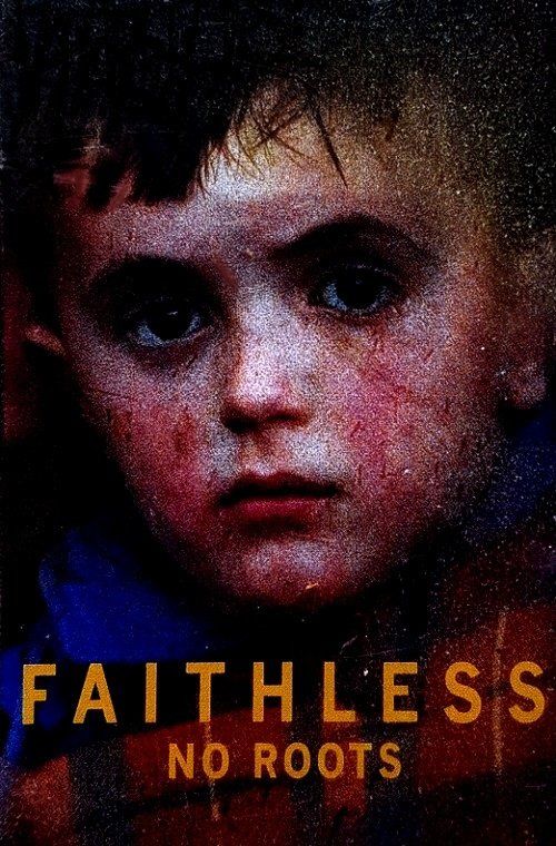 FAITHLESS - NO ROOTS (MC)
