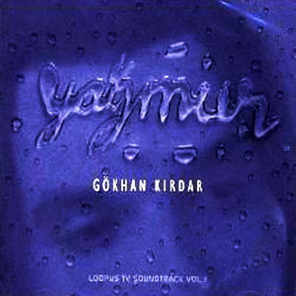 GÖKHAN KIRDAR - YAĞMUR (CD) (2005)