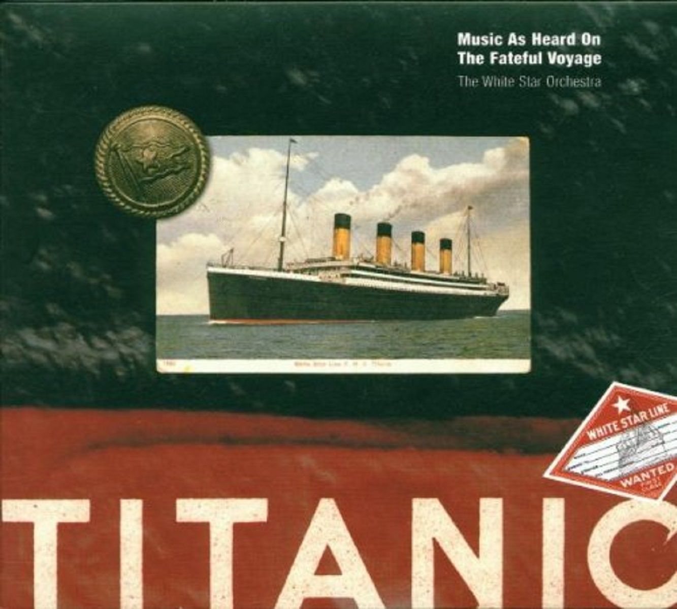 SOUNDTRACK - TITANIC MUSIC AS HEARD ON THE FATEFUL VOYAGE