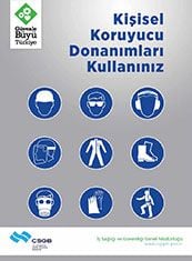 Kişisel Koruyucu ve Donanımları Kullanınız