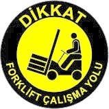 Dikkat Forklift Çalışma Yolu Yer Etiketi