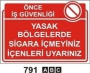 Yasak Bölgelerde Sigara İçmeyiniz İçenleri Uyarınız